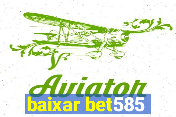 baixar bet585